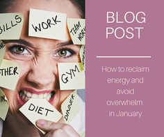 How to reclaim energy and avoid overwhelm