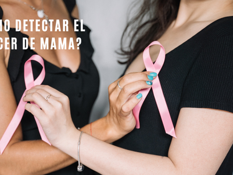 ¿Cómo detectar el cáncer de mama?