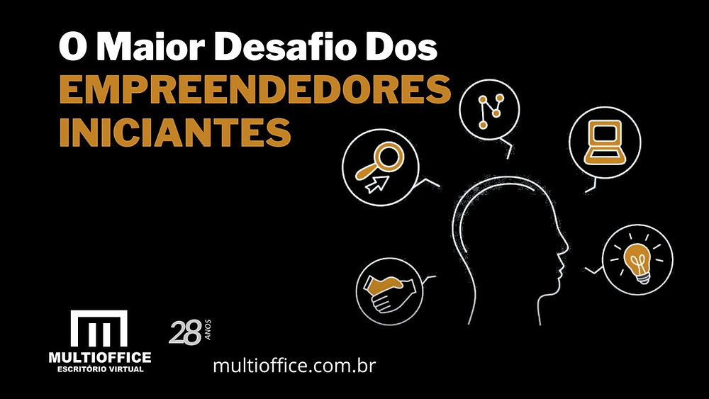 O Maior Desafio Dos Empreendedores Iniciantes