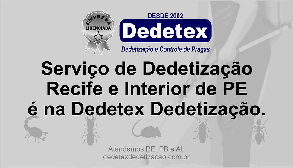 Serviço de Dedetização Recife e Interior de PE é na Dedetex Dedetização