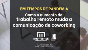 Como o aumento do trabalho remoto muda a comunicação de coworking