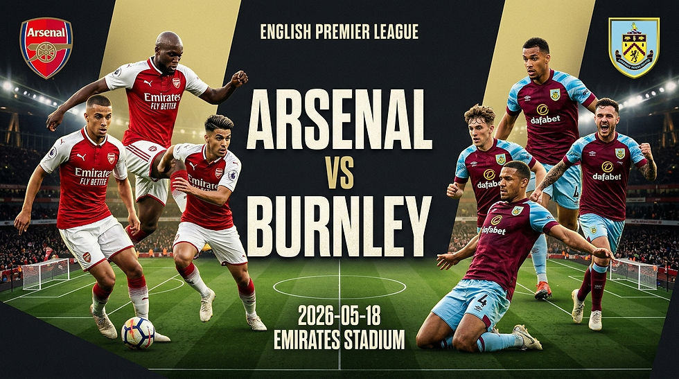 Arsenal vs Burnley at Emirates Stadium poster. Players in action with team logos. Date: 2026-05-18. Energetic and competitive mood.