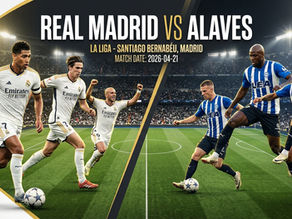 Featured Match-Up | 🇪🇸 La Liga |Real Madrid vs Deportivo Alavés | 🗓️ 21 April 2026 | 🏟️ Santiago Bernabéu Stadium