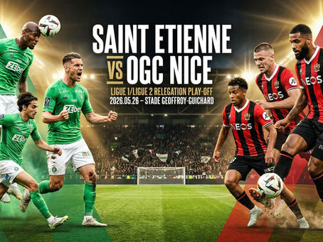 Featured Match-Up | 🇫🇷 Ligue 1/Ligue 2 Promotion/Relegation Play-Off | AS Saint-Étienne vs OGC | Nice🗓️ 26 May 2026 | 🏟️ Stade Geoffroy-Guichard, Saint-Étienne