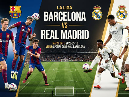 Featured Match-Up | 🇪🇸 La Liga |Barcelona vs Real Madrid | 🗓️ 10 May 2026 | 🏟️ Spotify Camp Nou