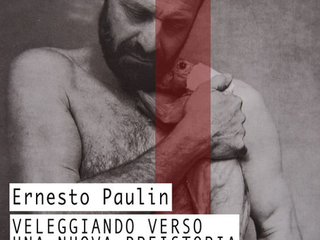 Ernesto Paulin Veleggiando verso una nuova preistoria