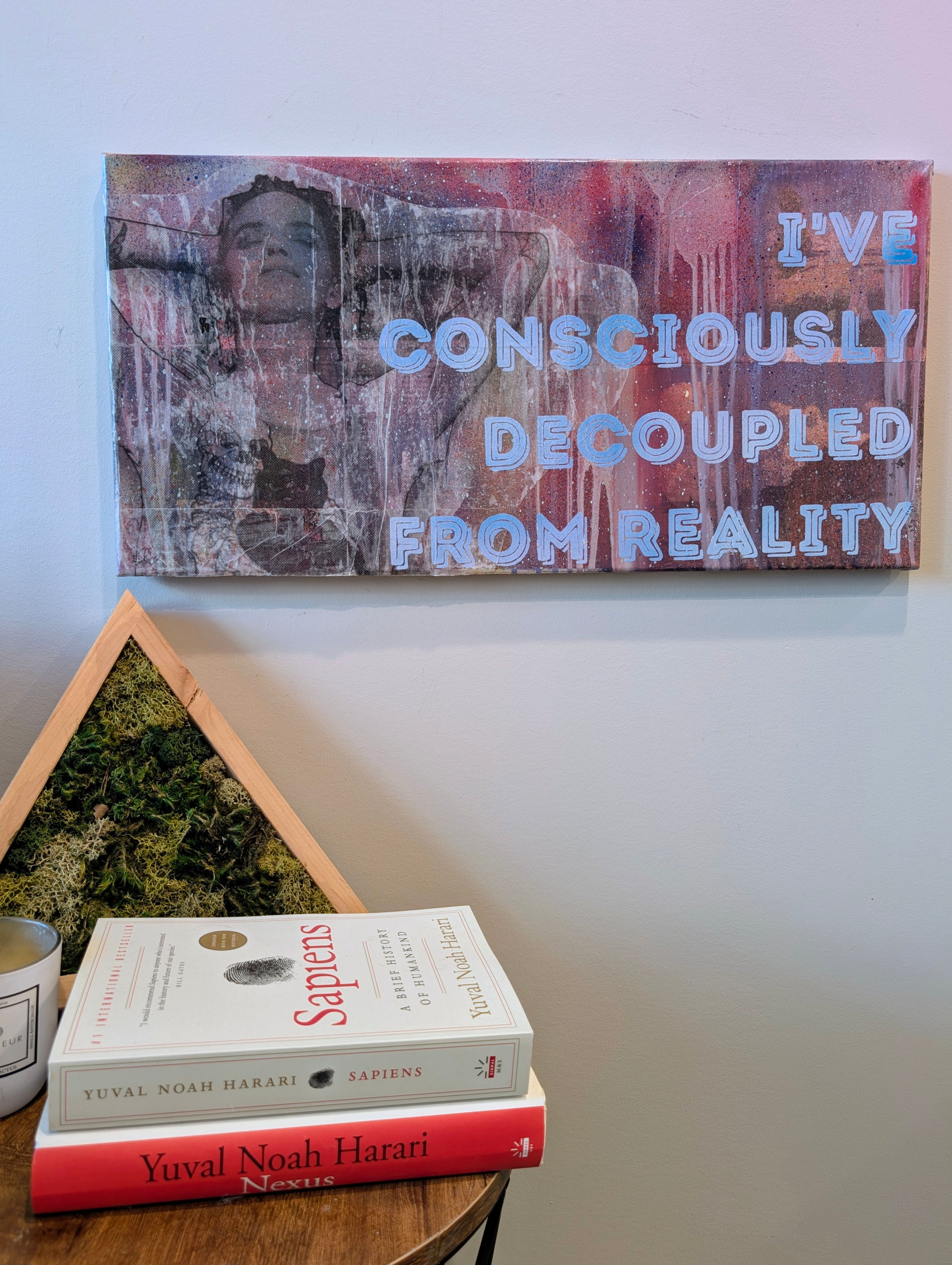 In a Dissociative State 10 "I've consciously decoupled..." (Original)