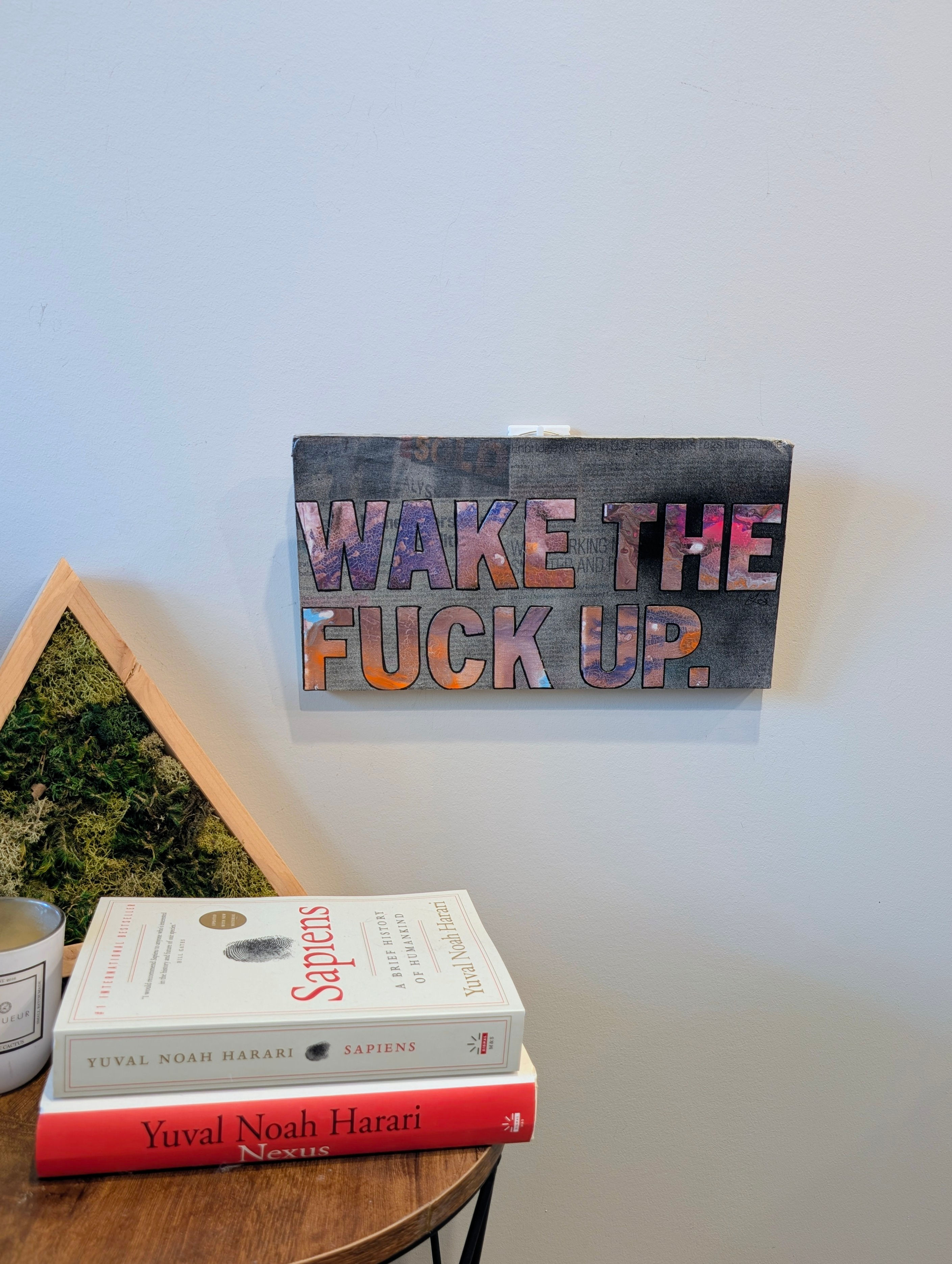 Eat the Rich 8 "Wake the fuck up" - Small (Original)
