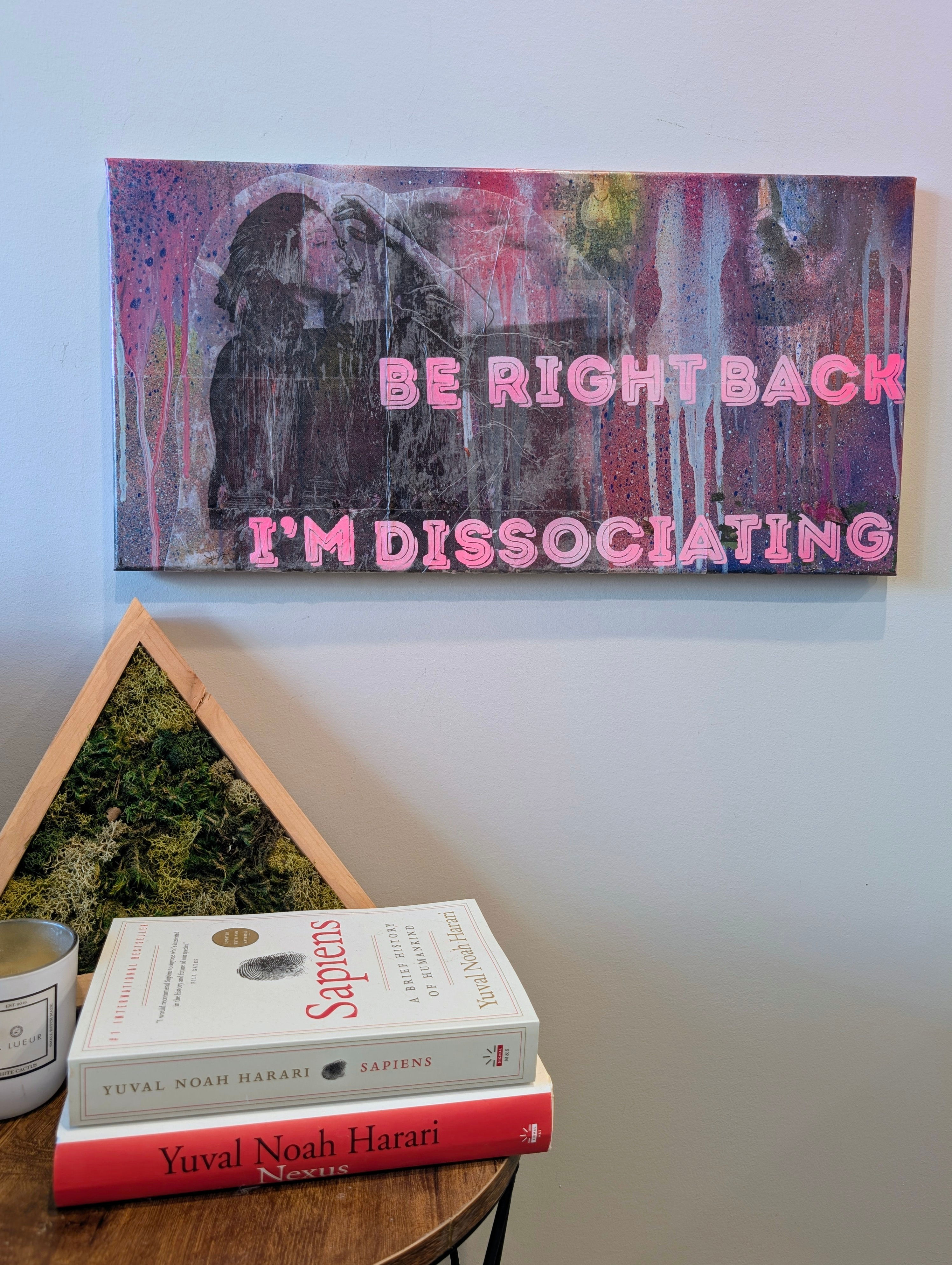 In a Dissociative State 12 "Be right back... Dissociating" (Original)