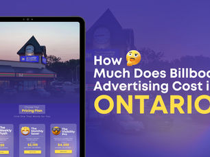 How Much Does Billboard Advertising Cost in Ontario? (2025 Guide)
