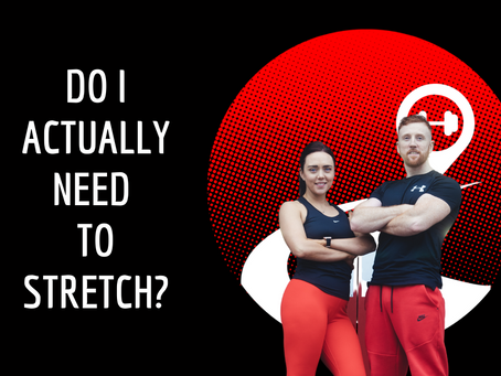 Do I actually need to Stretch?