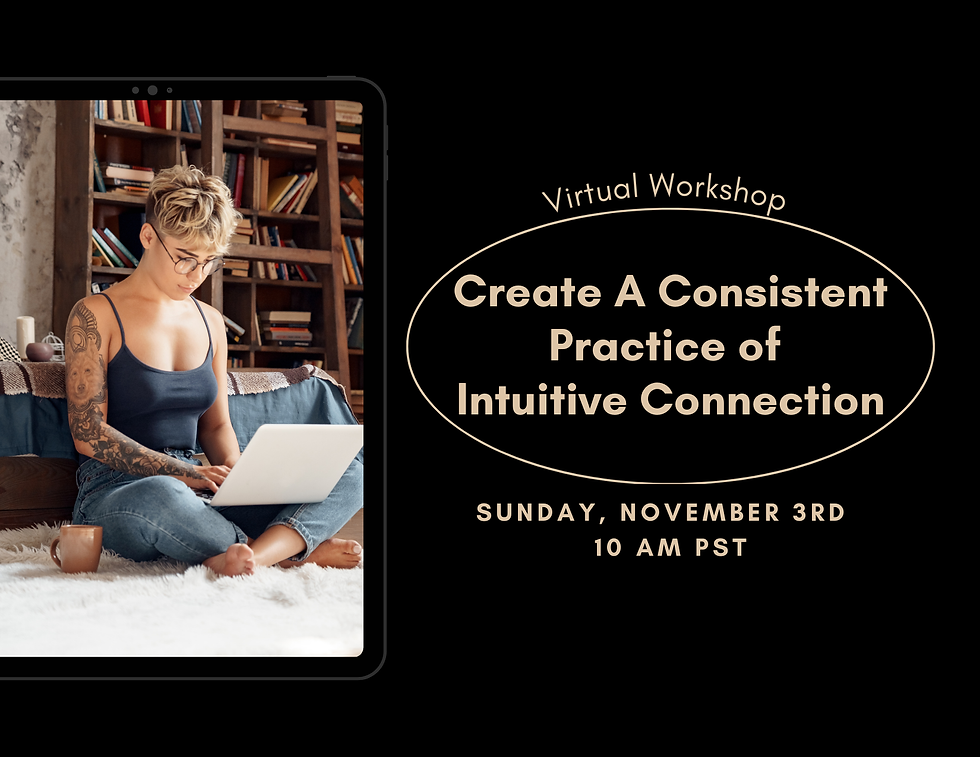 Create A Consistent Practice of Intuitive Connection