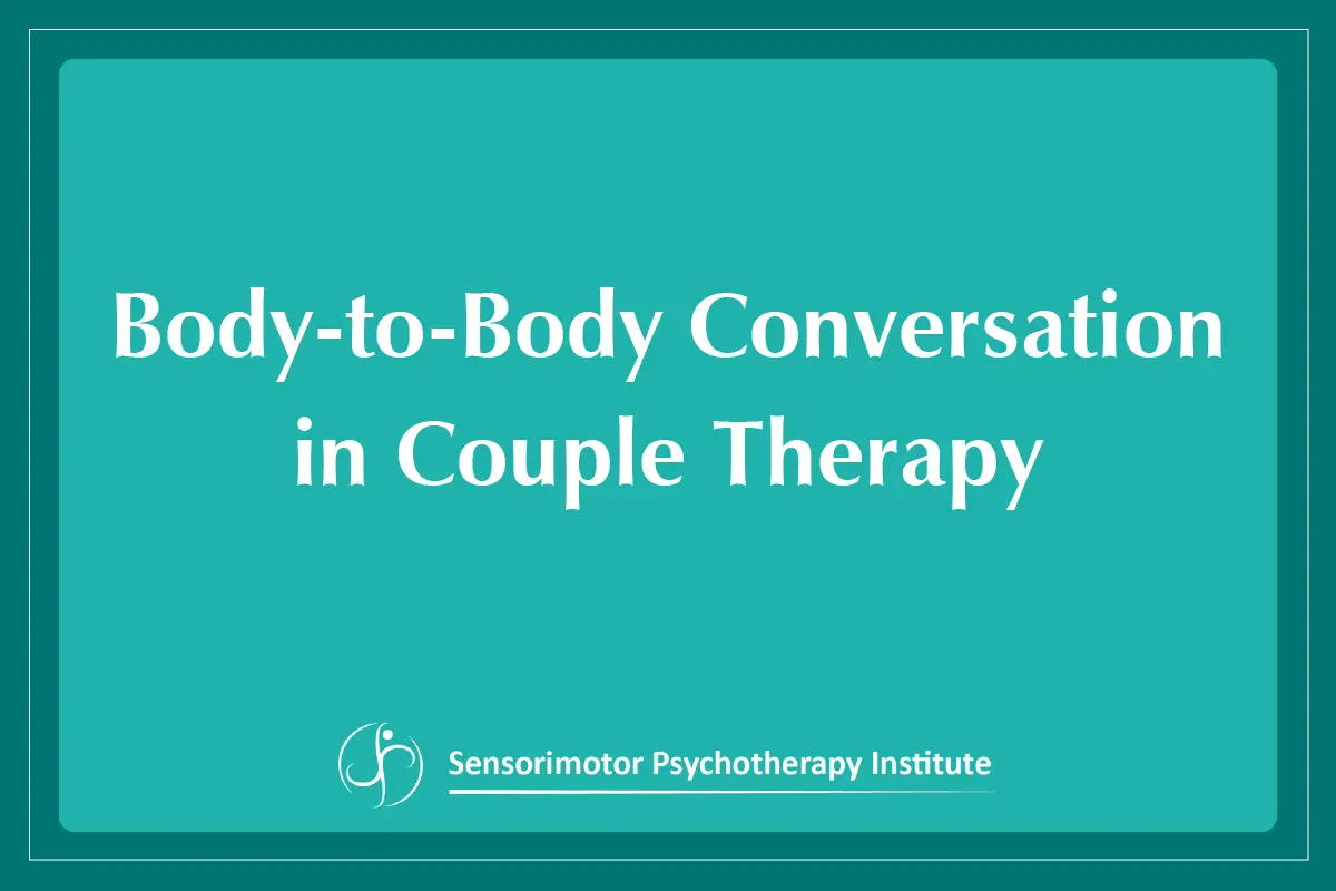 Body-to-Body Conversation in Couple Therapy