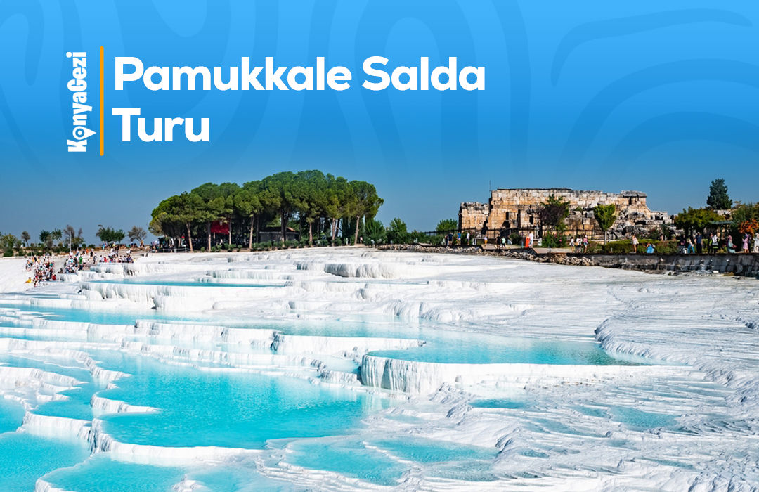 konya-cikisli-pamukkale-salda-turu-gunubirlik
