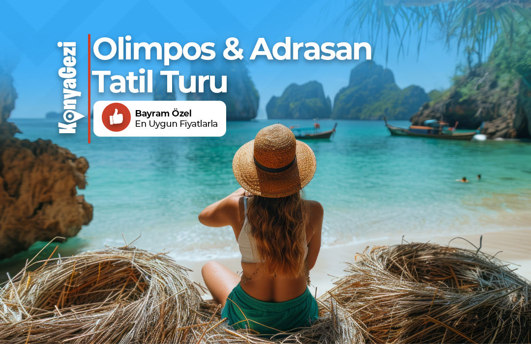 Konya Çıkışlı Bayram Özel Olimpos Tatil Turu - Konya Gezi Turizm
