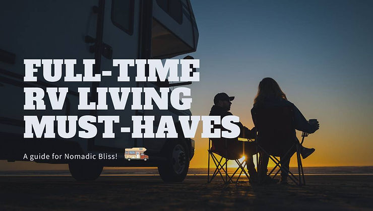 Full-Time RV Living Must-Haves