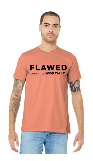 Flawed + Still Worth It Men's T-Shirt