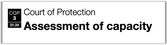 Court of Protection – updated assessment of capacity form