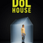 Now On Stage: 'A DoL House' at The Big House, London, N1 3LH 