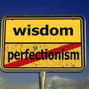 Loosening the Grip of Perfectionism (Part 1)
