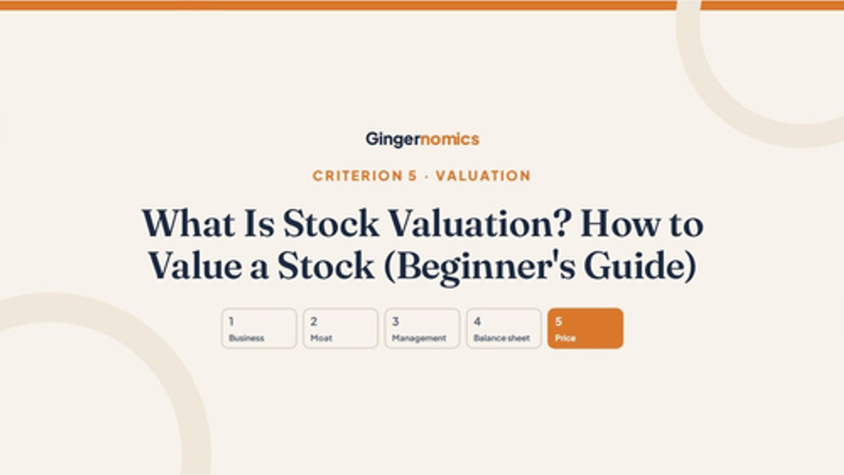 What Is Stock Valuation? How to Value a Stock (Beginner's Guide)