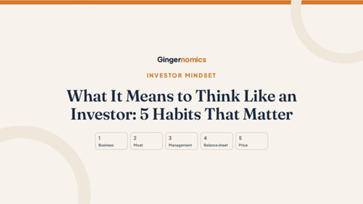 What It Means to Think Like an Investor: 5 Habits That Matter
