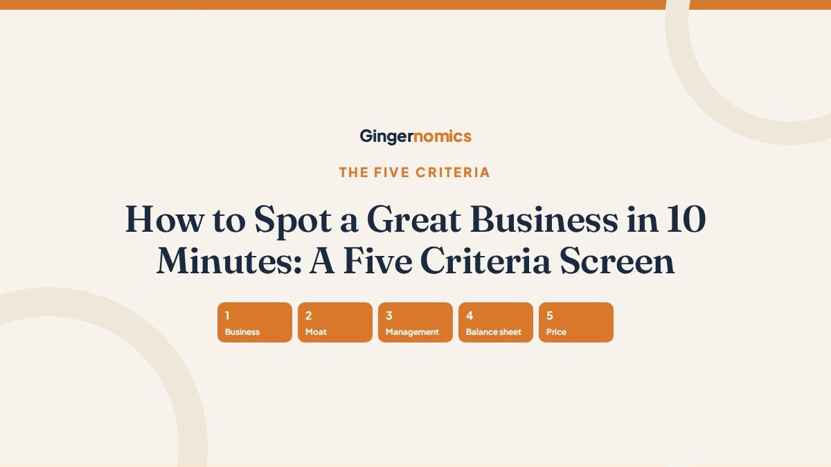 How to Spot a Great Business in 10 Minutes: A Five Criteria Screen