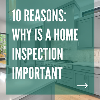 10 reasons why a home inspection is important