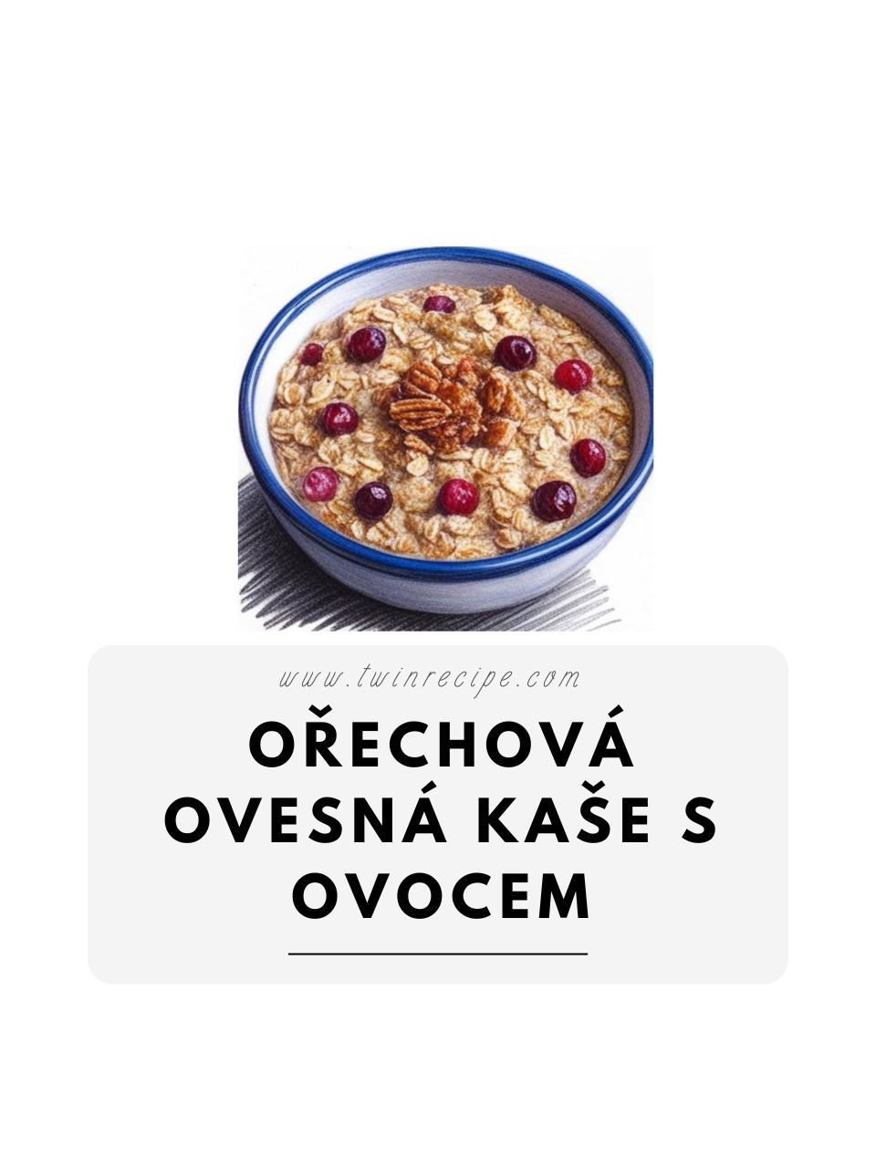 Ořechová ovesná kaše s ovocem