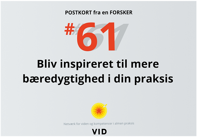 En mere bæredygtig almen praksis kan gavne klimaet, men også forebygge overdiagnostisk og sikre plads til at give mest til dem med størst behov.