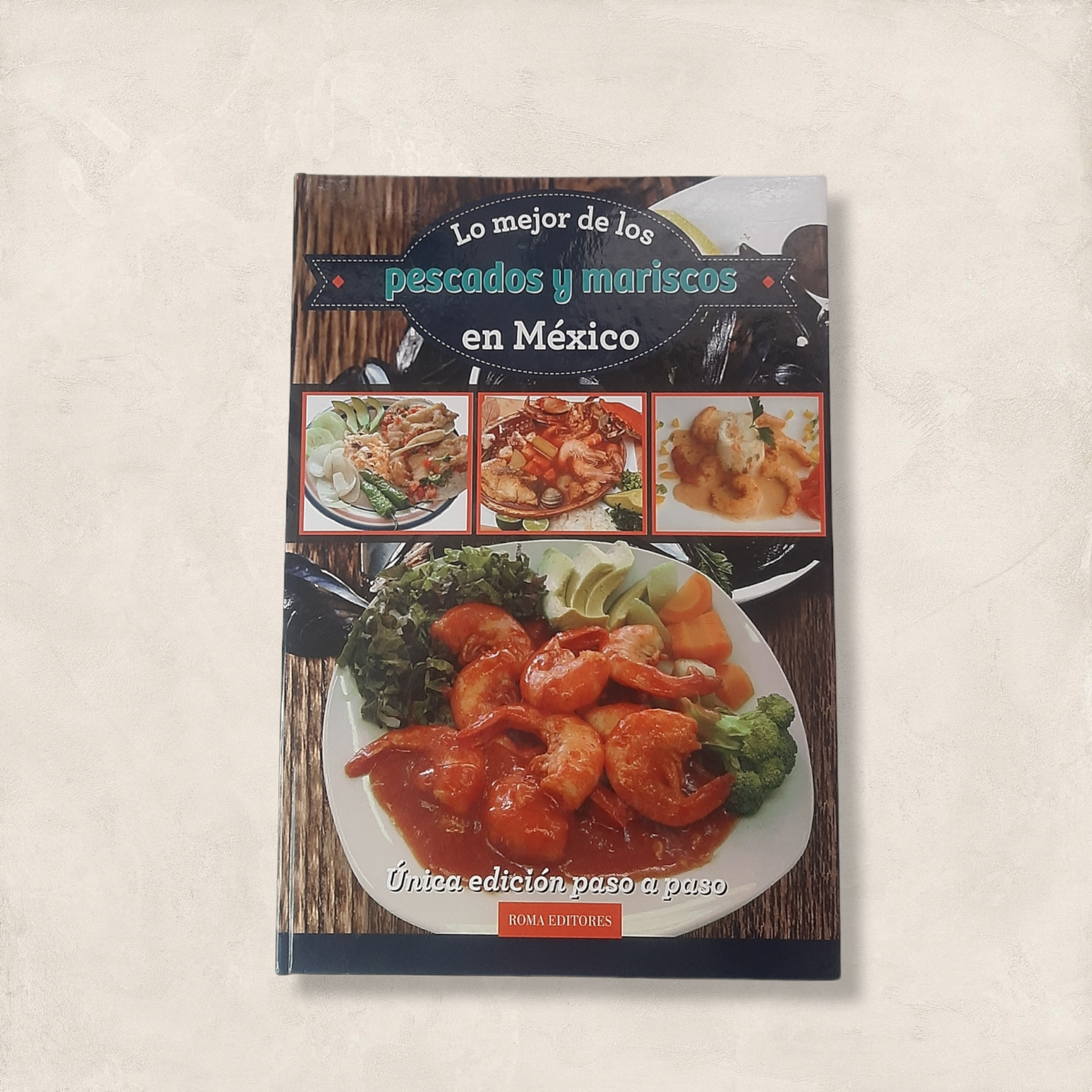 LO MEJOR DE LOS PESCADOS Y MARISCOS EN MÉXICO