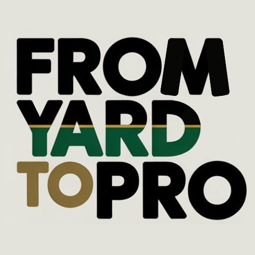From Yard To Pro