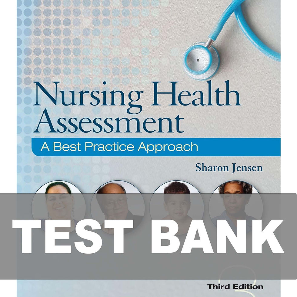 Nursing Health Assessment A Best Practice Approach 3rd Edition Test Bank