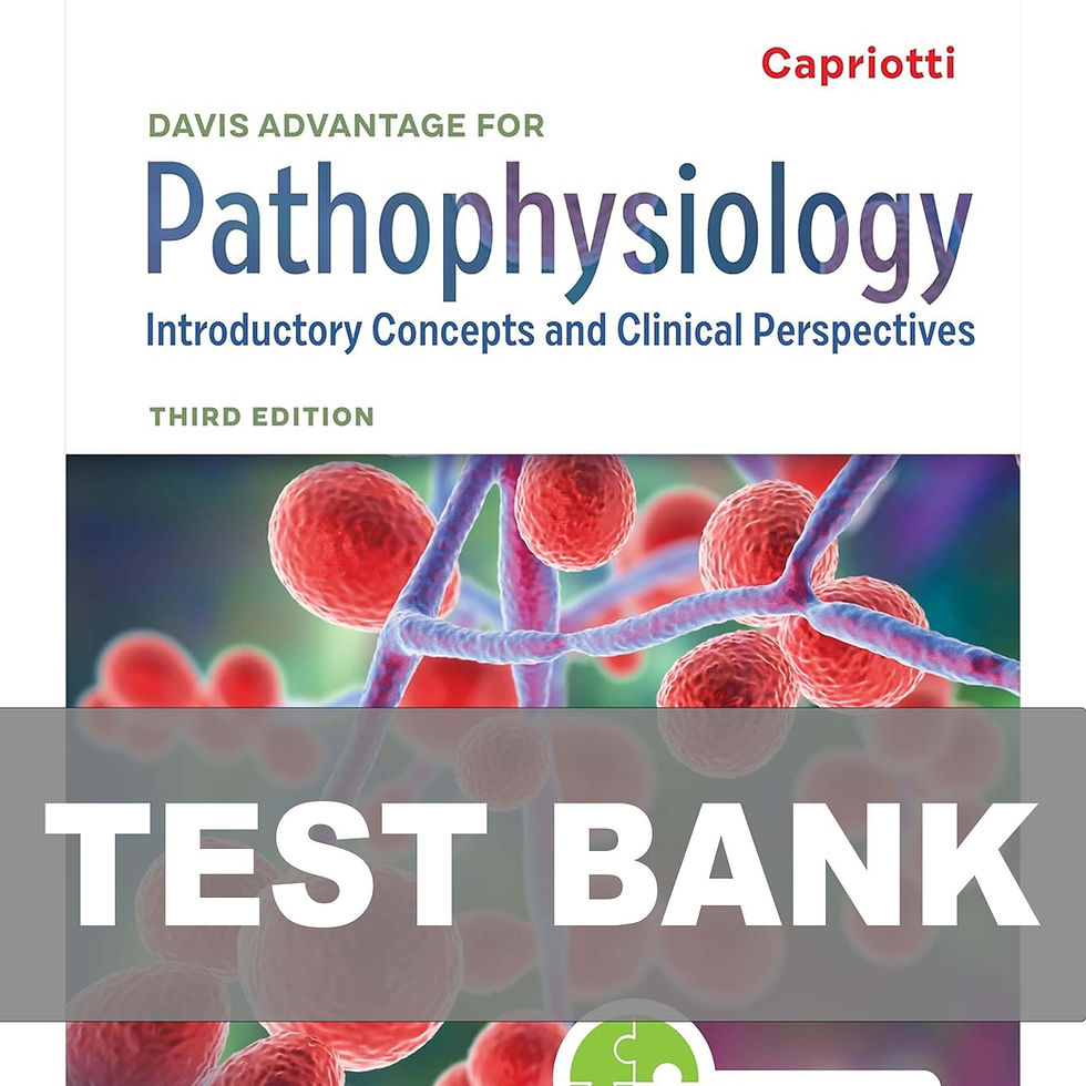 Davis Advantage for Pathophysiology Introductory Concepts and Clinical Perspectives 3rd Edition Test Bank