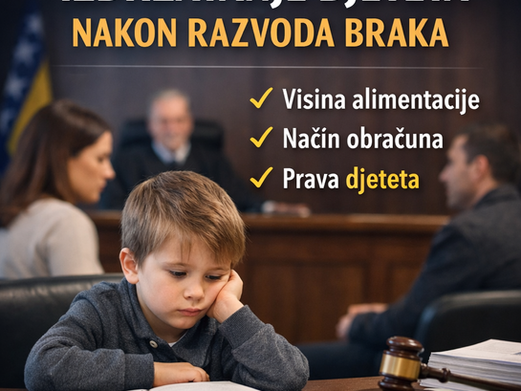 Izdržavanje djece u razvodu braka (FBiH) – visina alimentacije i konkretan obračun