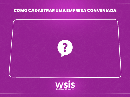 COMO CADASTRAR UMA EMPRESA CONVENIADA
