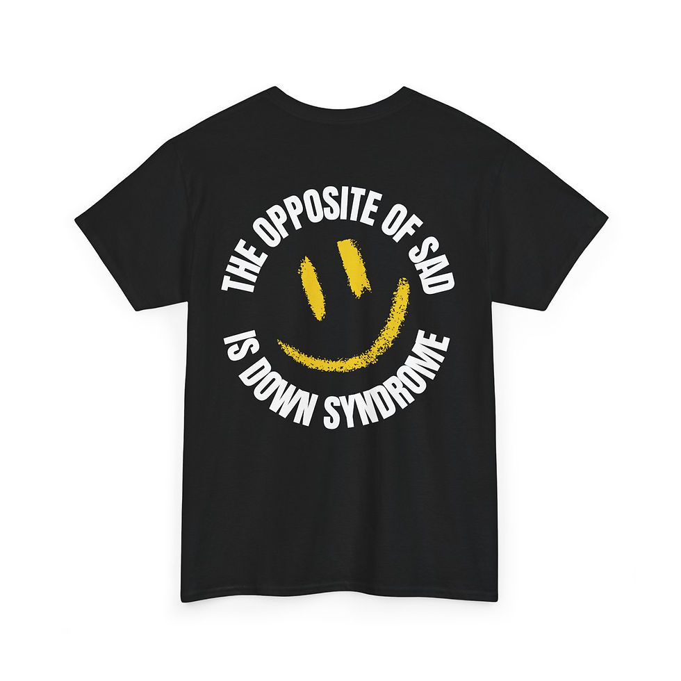 Thumbnail: "The Opposite of Sad Is Down Syndrome" Smiley Awareness Tee