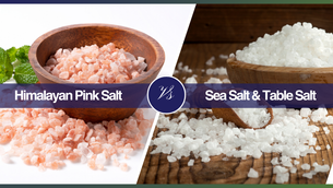Himalayan Pink Salt Vs Sea Salt & Table Salt