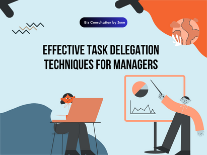 Effective Task Delegation Techniques for Managers -------- Management Consulting Service in Cambodia