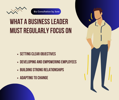 What a Business Leader Must Regularly Focus on ----------- Management Consulting Service in Cambodia