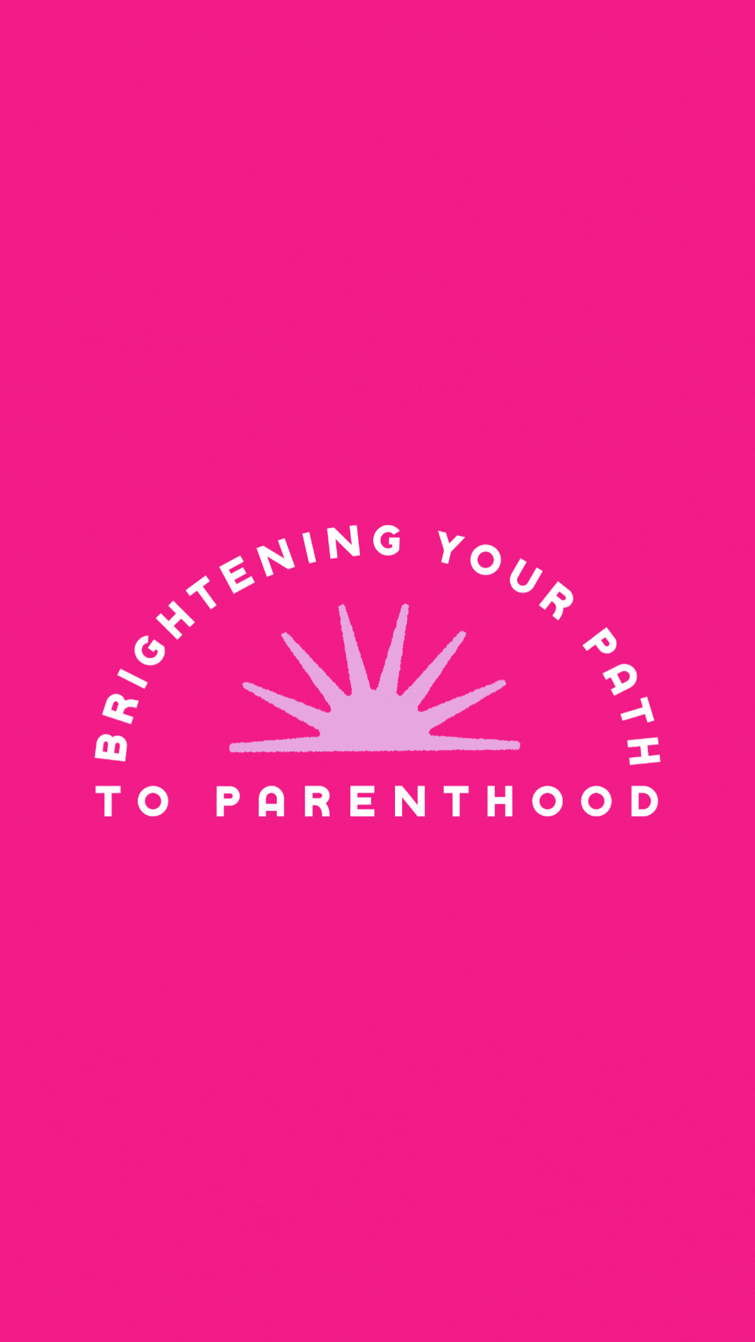 Brightening your path to parenthood video graphic