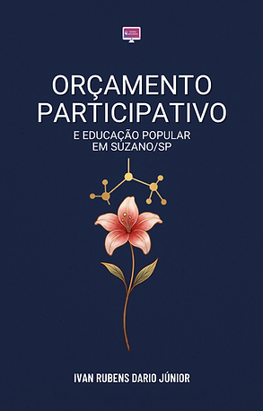 Capa EBOOK ORÇAMENTO PARTICIPATIVO E EDUCAÇÃO POPULAR EM SUZANOSP (1).png