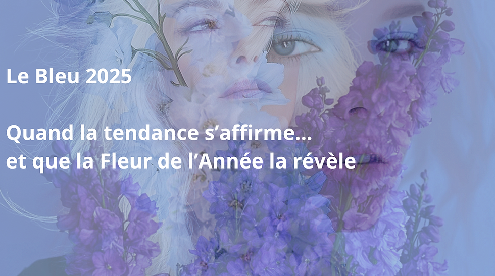 💙 Le bleu 2025 : quand la tendance s’affirme… et que la Fleur de l’Année la révèle 🌸