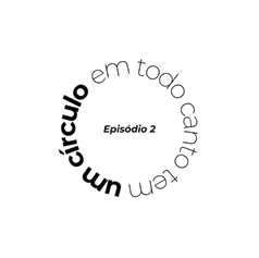 Um Círculo - Ep 2