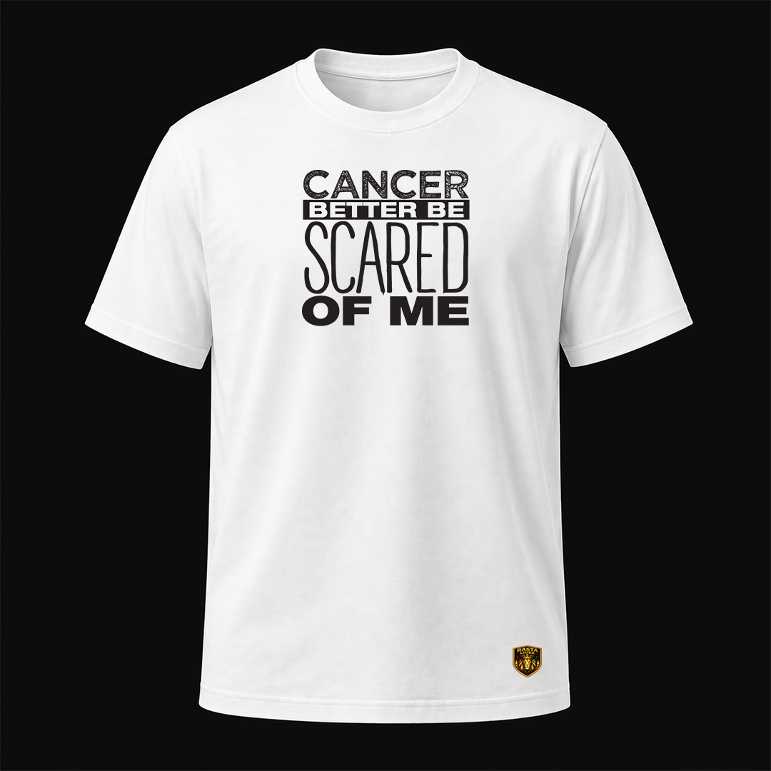 "Cancer Better be Scared of Me" Premium Tee