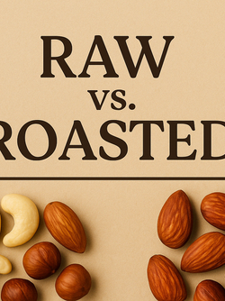 Raw vs Roasted Nuts: Understanding the Key Differences and Their Benefits