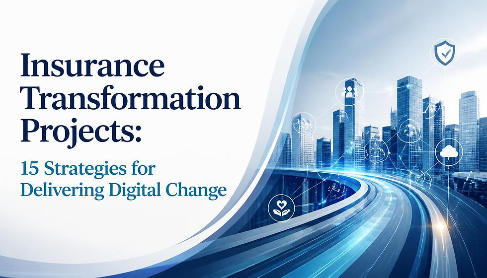 Insurance Transformation Projects