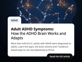 Adult ADHD Symptoms: How the ADHD Brain Works and Adapts
