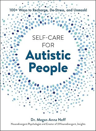 Book cover titled "Self-Care for Autistic People" by Dr. Megan Anna Neff. Features blue dot pattern, suggesting calmness and focus.