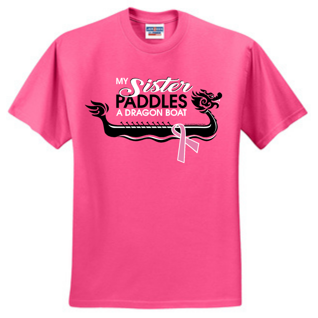 My Sister Paddles a Dragon Boat T-Shirt